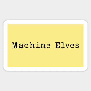 Machine Elves Sticker
